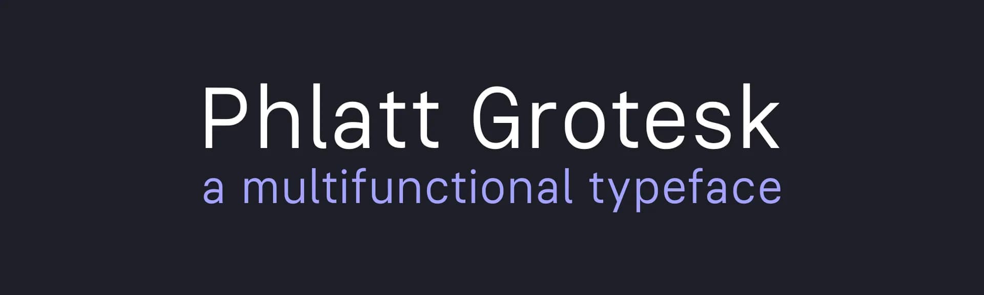 Phlatt Grotesk preview 1